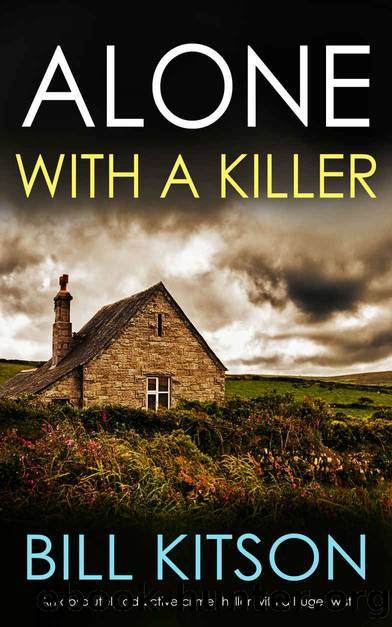 ALONE WITH A KILLER an absolutely addictive crime thriller with a huge twist (Detective Mike Nash Thriller Book 6) by Bill Kitson