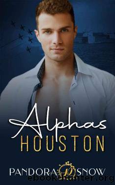 ALPHAS Houston: An Instalove Second Chance Secret Baby Romance by Pandora Snow