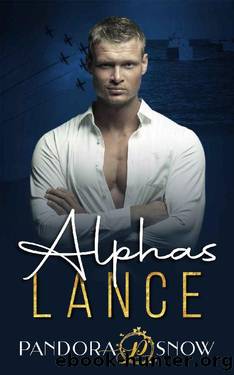 ALPHAS Lance: An Instalove Enemies to Lovers Military Romance by Pandora Snow