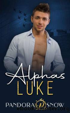 ALPHAS Luke: A Second Chance Secret Baby Military Romance by Pandora Snow