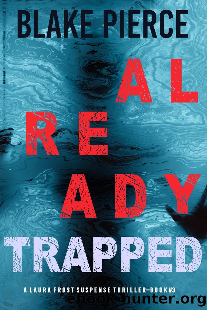 ALREADY TRAPPED by Blake Pierce