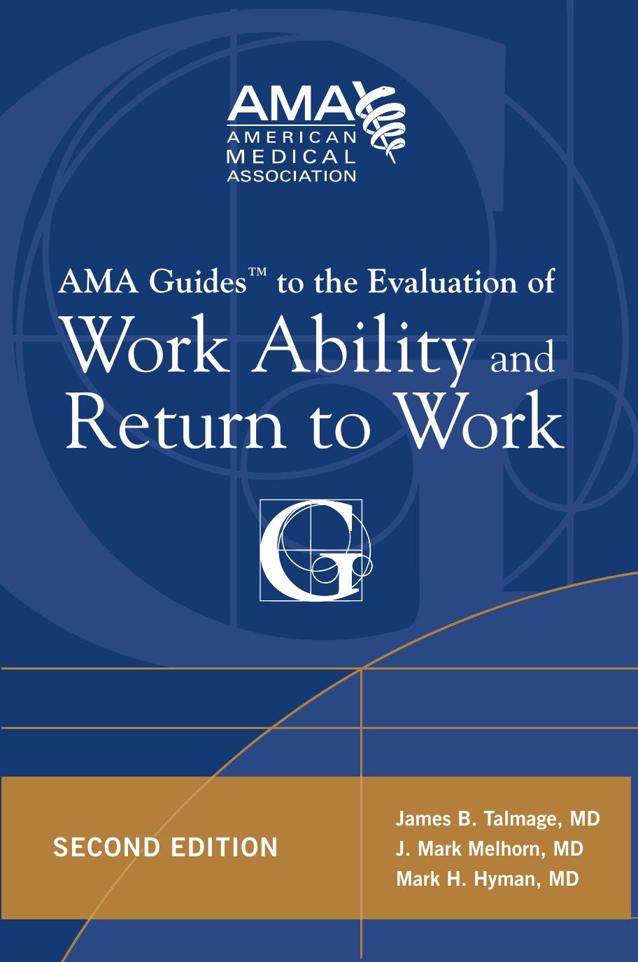 AMA guides to the evaluation of work ability and return to work by Hyman Mark;Melhorn Mark J.;Talmage James B