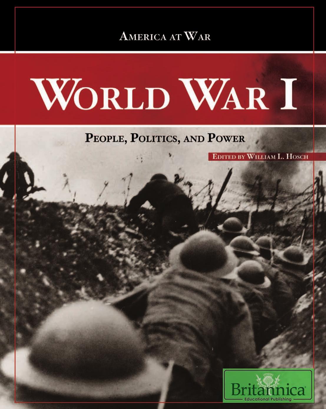 AMERICA AT WAR WORLD WAR I: PEOPLE, POLITICS, AND POWER by WILLIAM L. HOSCH