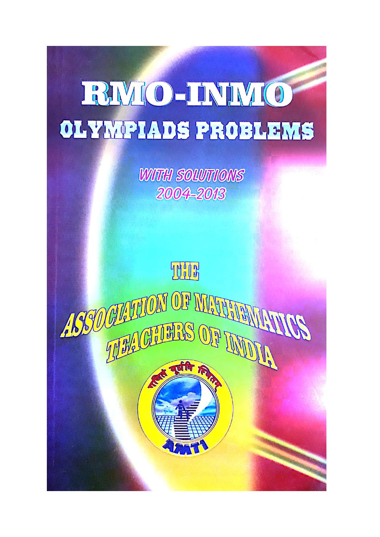 AMTI 2004 to 2013 RMO INMO Math Olympiad Problems and Solutions by AMTI Collection