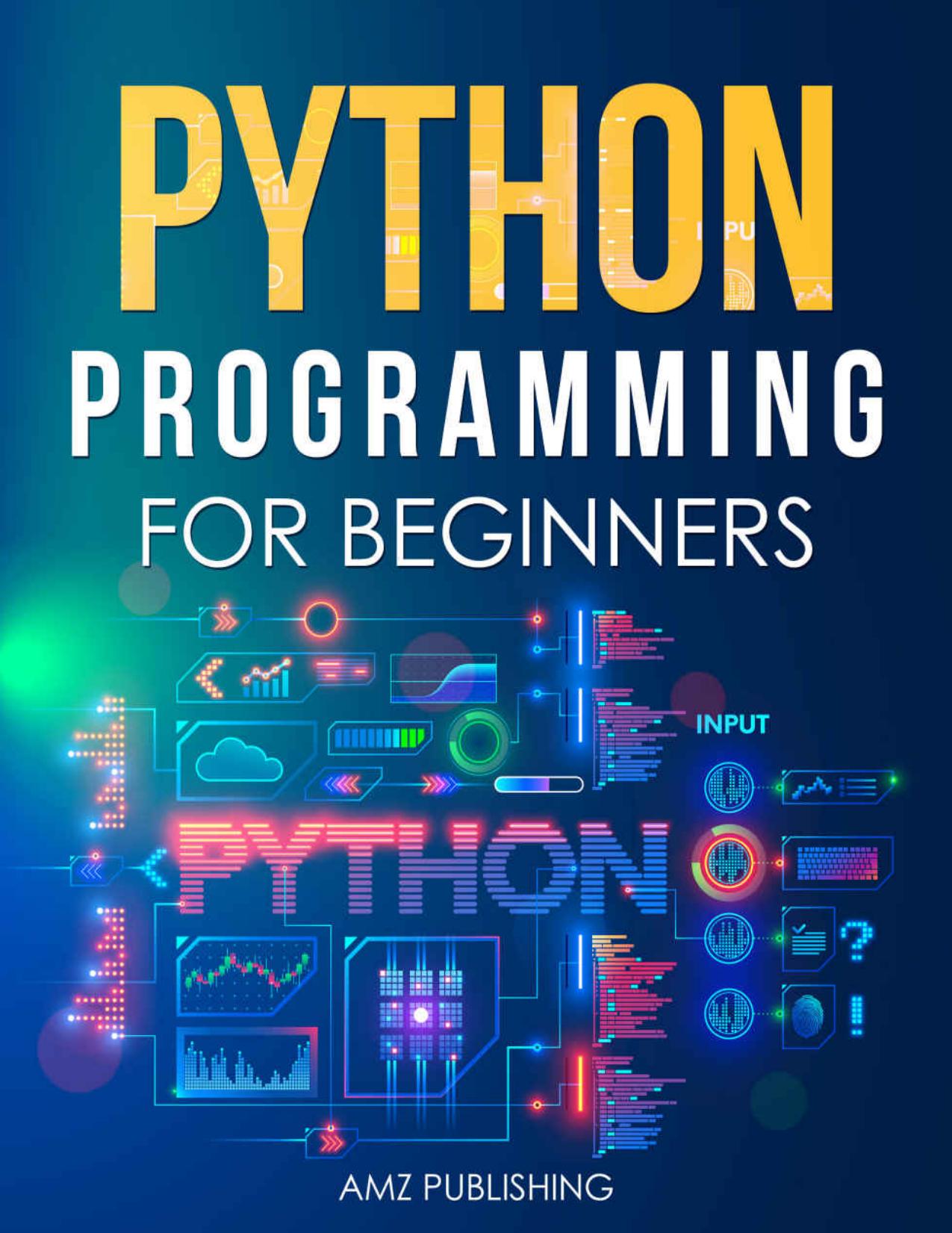 AMZ Publishing. Python Programming for Beginners...2021 by Zamzar