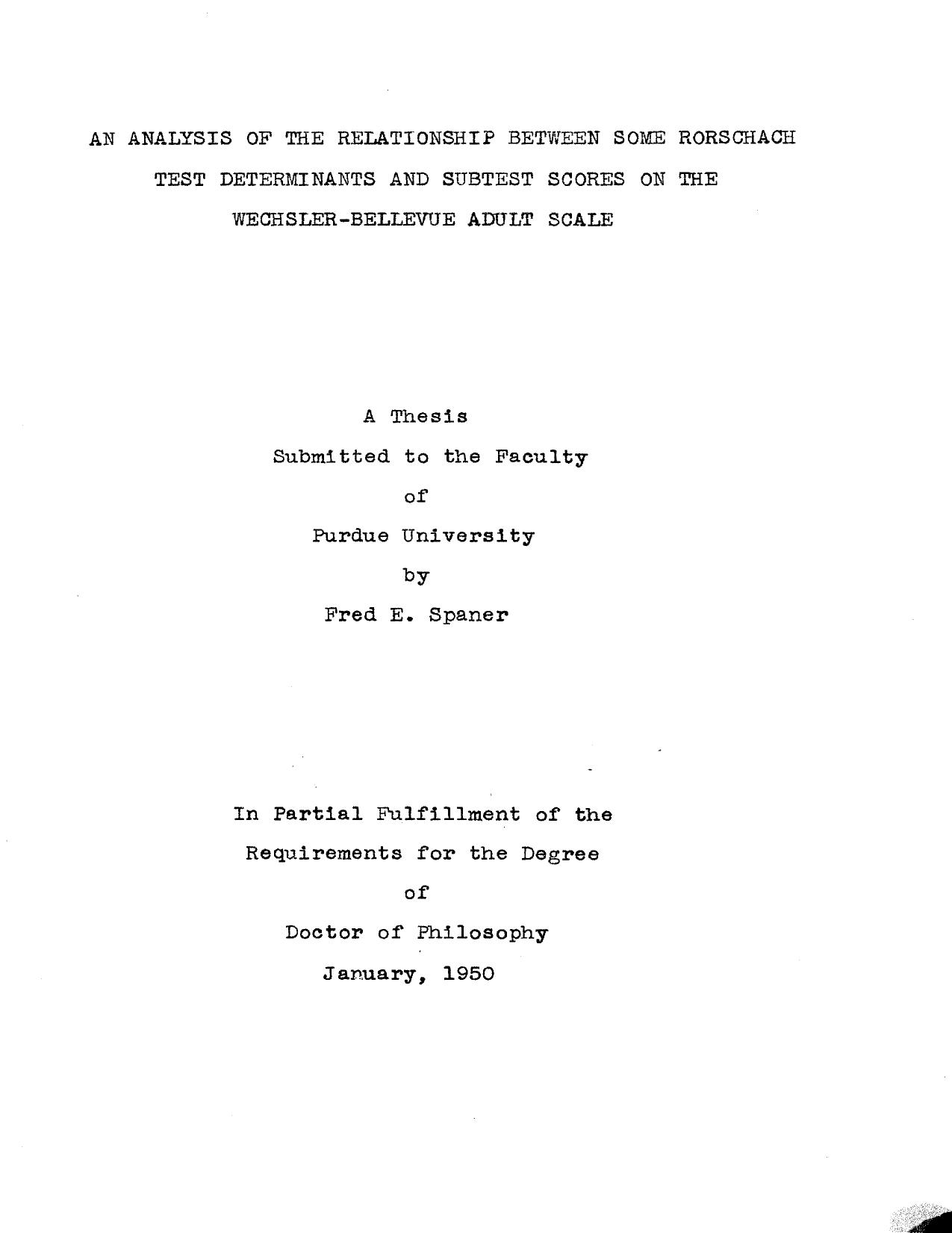 AN ANALYSIS OF THE RELATIONSHIP BETWEEN SOME RORSCHACH TEST DETERMINANTS AND SUBTEST SCORES ON THE WECHSLER-BELLEVUE ADULT SCALE by SPANER FRED E