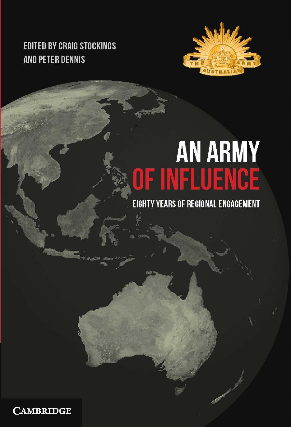 AN ARMY OF INFLUENCE by CRAIG STOCKINGS AND PETER DENNIS