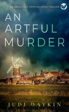 AN ARTFUL MURDER an absolutely gripping crime thriller (Detective Sara Hirst Book 4) by JUDI DAYKIN