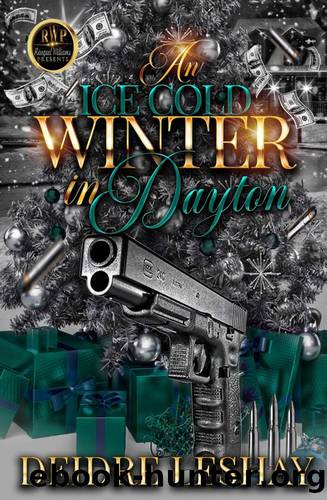 AN ICE COLD WINTER IN DAYTON by LESHAY DEIDRE