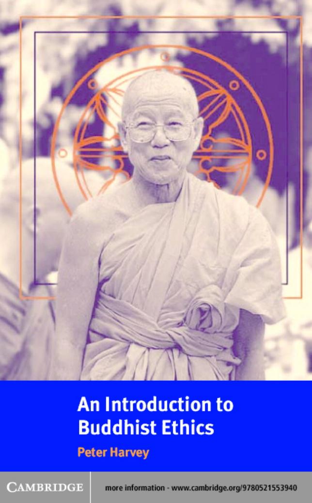 AN INTRODUCTION TO BUDDHIST ETHICS: Foundations, Values and Issues by PETER HARVEY