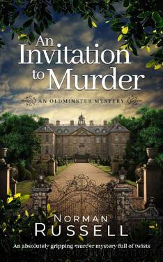 AN INVITATION TO MURDER an absolutely gripping murder mystery full of twists by NORMAN RUSSELL