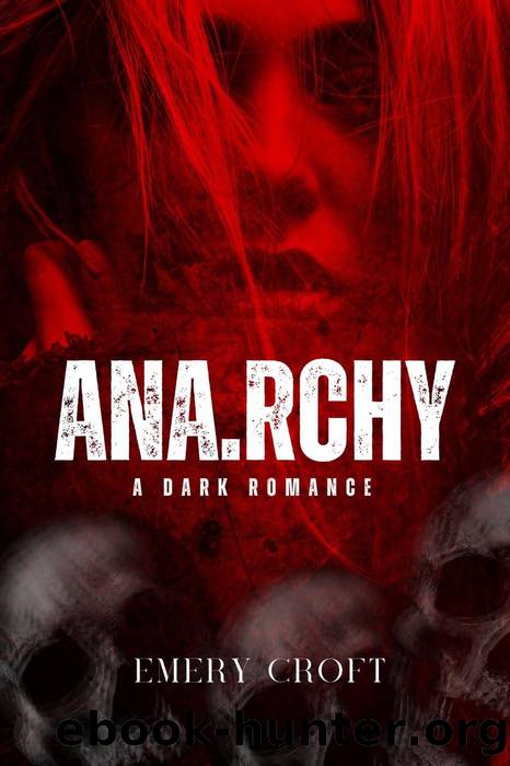ANA.RCHY by Emery Croft