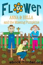 ANNA & BELLA and the Missing Pumpkins by Jane E M Atkinson
