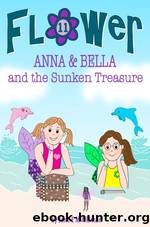 ANNA & BELLA and the Sunken Treasure by Jane E M Atkinson