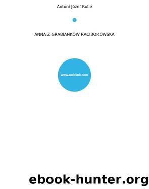 ANNA Z GRABIANKÃW RACIBOROWSKA by Rolle Antoni Józef