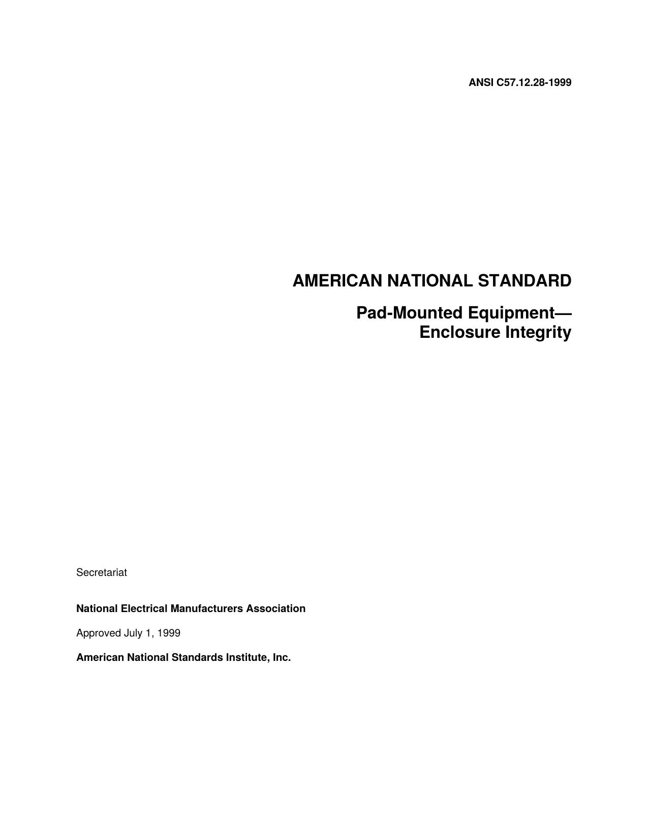 ANSI C57.12.28-1999, American National Standard, Pad-Mounted EquipmentâEnclosure Integrity by National Electrical Manufacturers Association