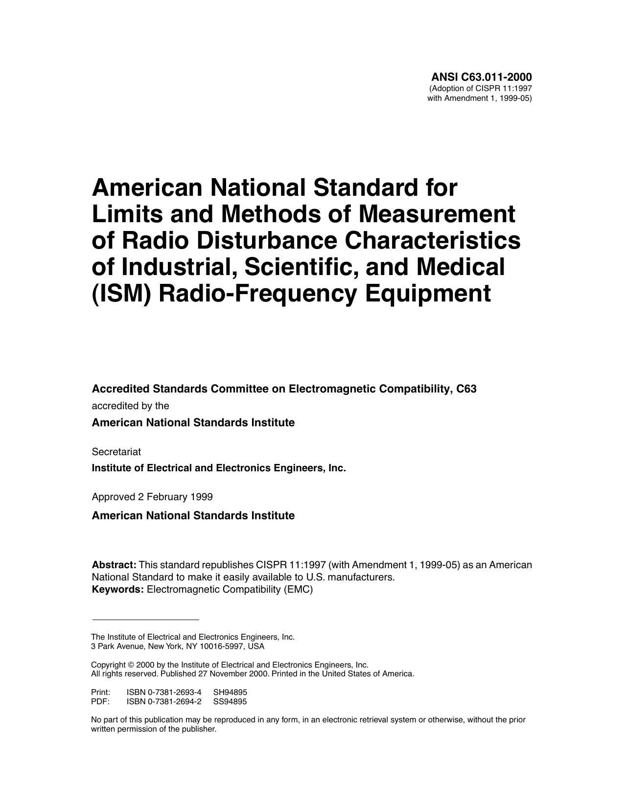 ANSI C63.011-2000, American National Standard for Limits and Methods of Measurement of Radio Distrubance Characteristics of Industrial, Scientific, and Medical (ISM) Radio-Frequency Equipment by Accredited Standards Committee on Electromagnetic Compatibility C63