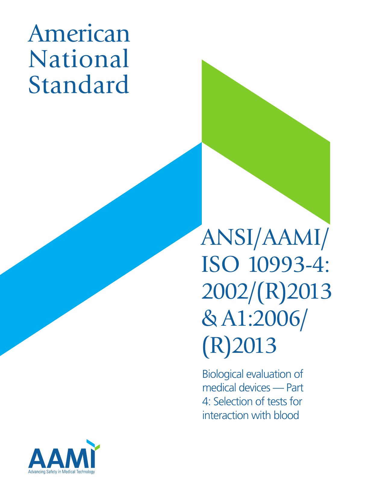 ANSIAAMIISO 10993-4, Biological evaluation of medical devicesâPart 4: Selection of tests for interactions with blood by AAMI BE and BE/WG 09