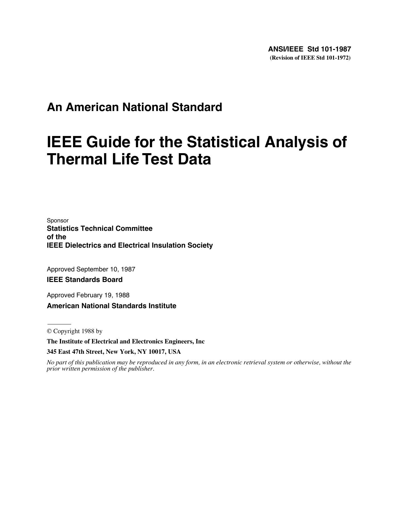 ANSIIEEE Std 101-1987, IEEE Guide for the Statistical Analysis of Thermal Life Test Data by Statistics Technical Committee of the IEEE Dielectrics & Electrical Insulation Society