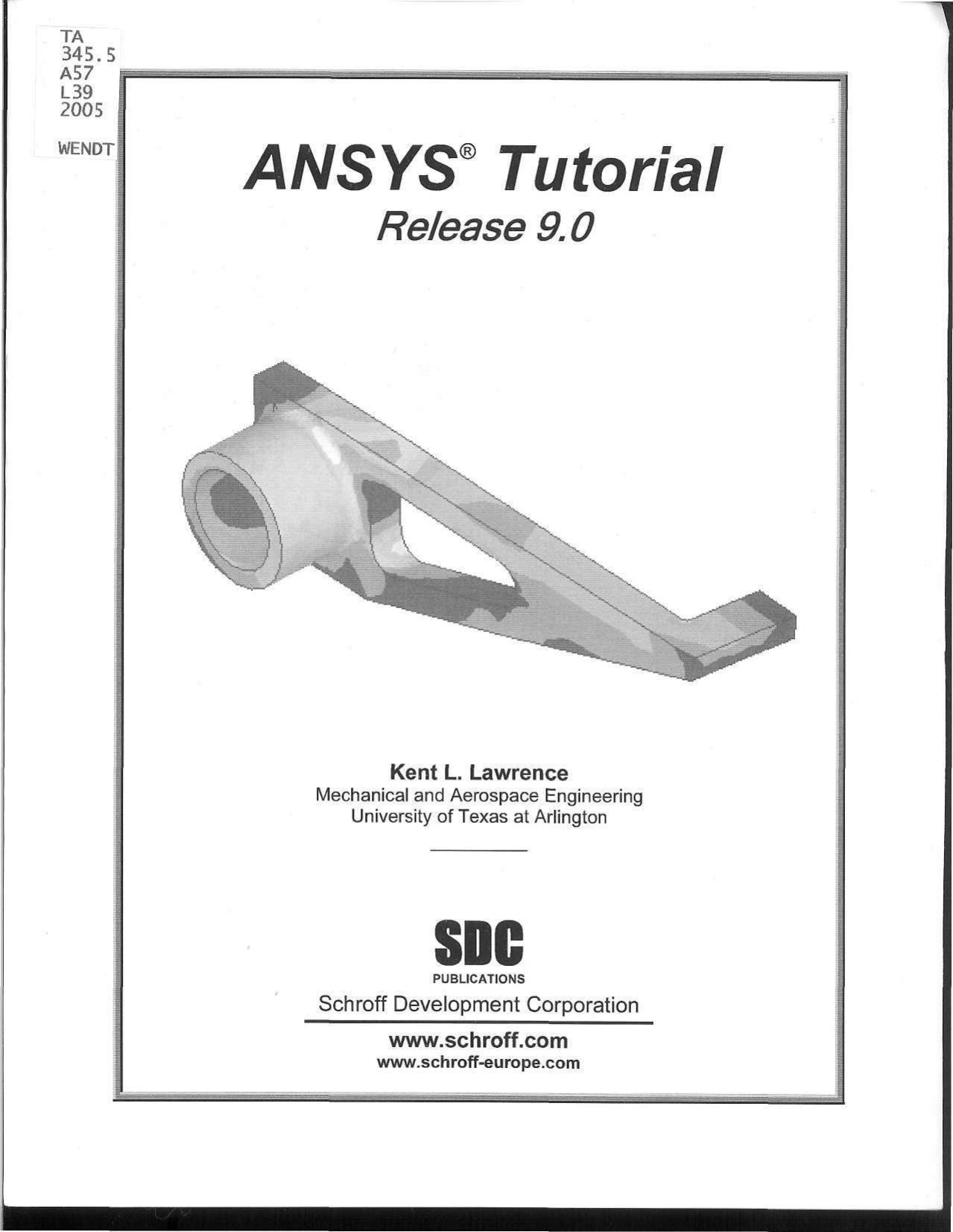 ANSYS Tutorial Release 9 by Kent L. Lawrence