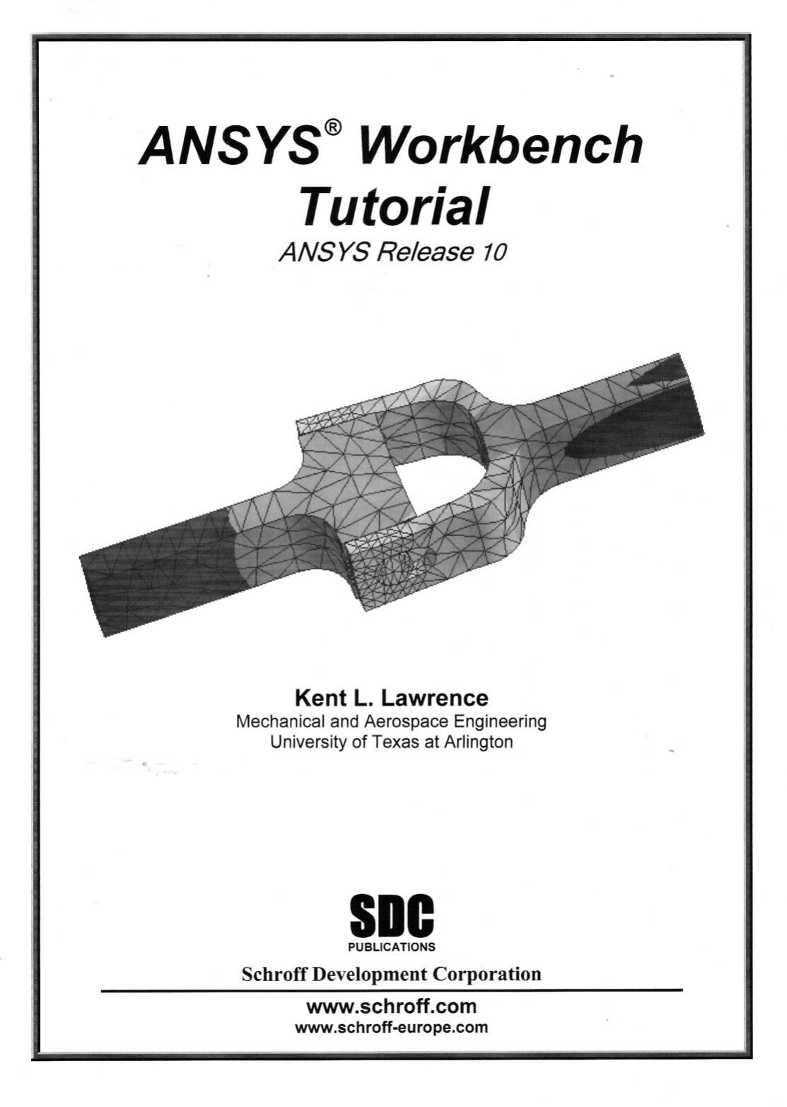 ANSYS Workbench Tutorial by Kent Lawrence