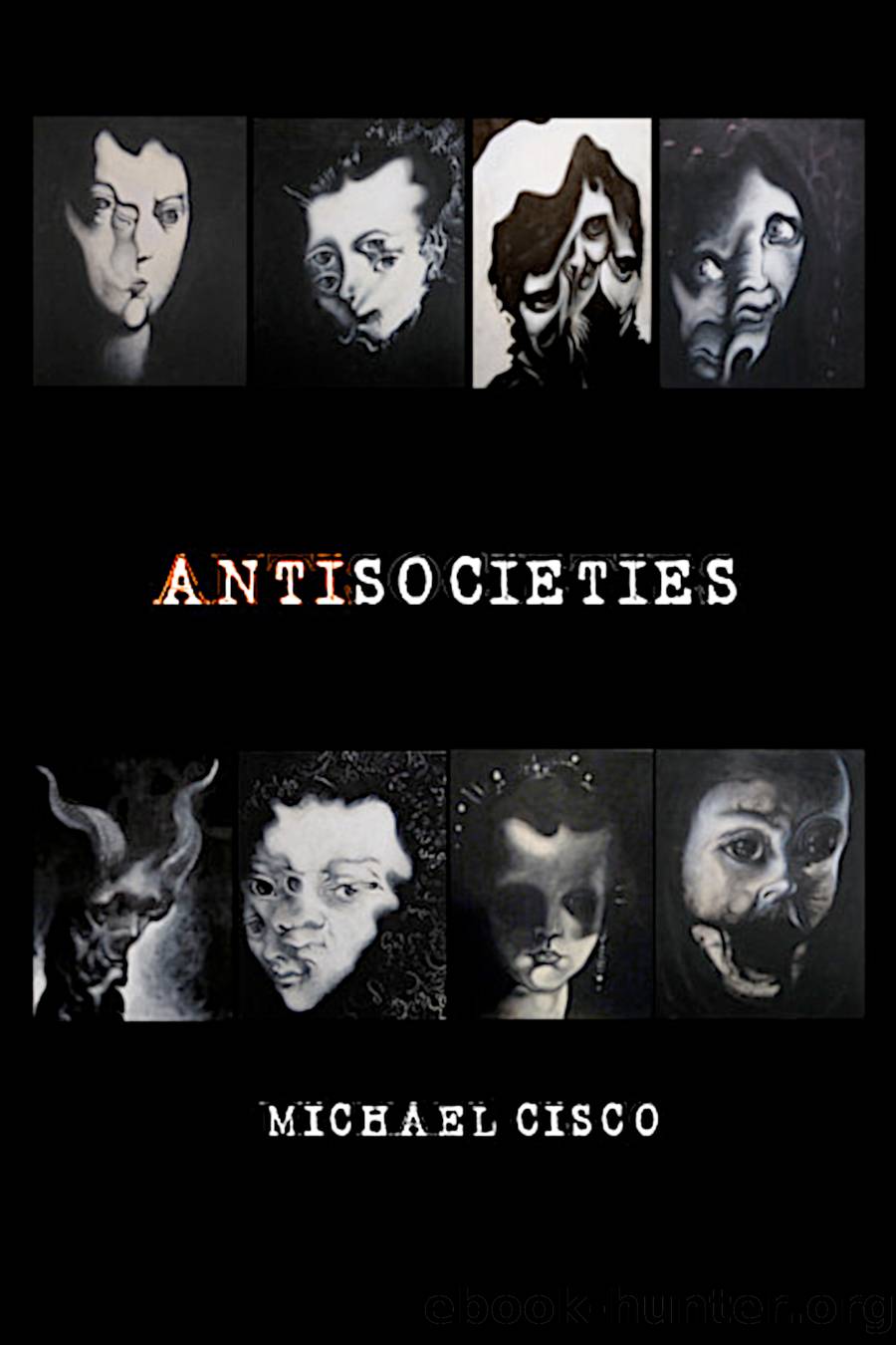ANTISOCIETIES by Michael Cisco