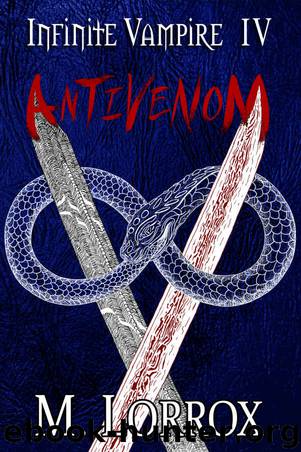 ANTIVENOM (Infinite Vampire Book 4) by M. Lorrox