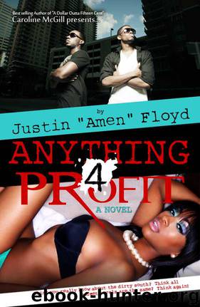 ANYTHING 4 PROFIT (ANYTHING FOR PROFIT) by Justin Amen Floyd