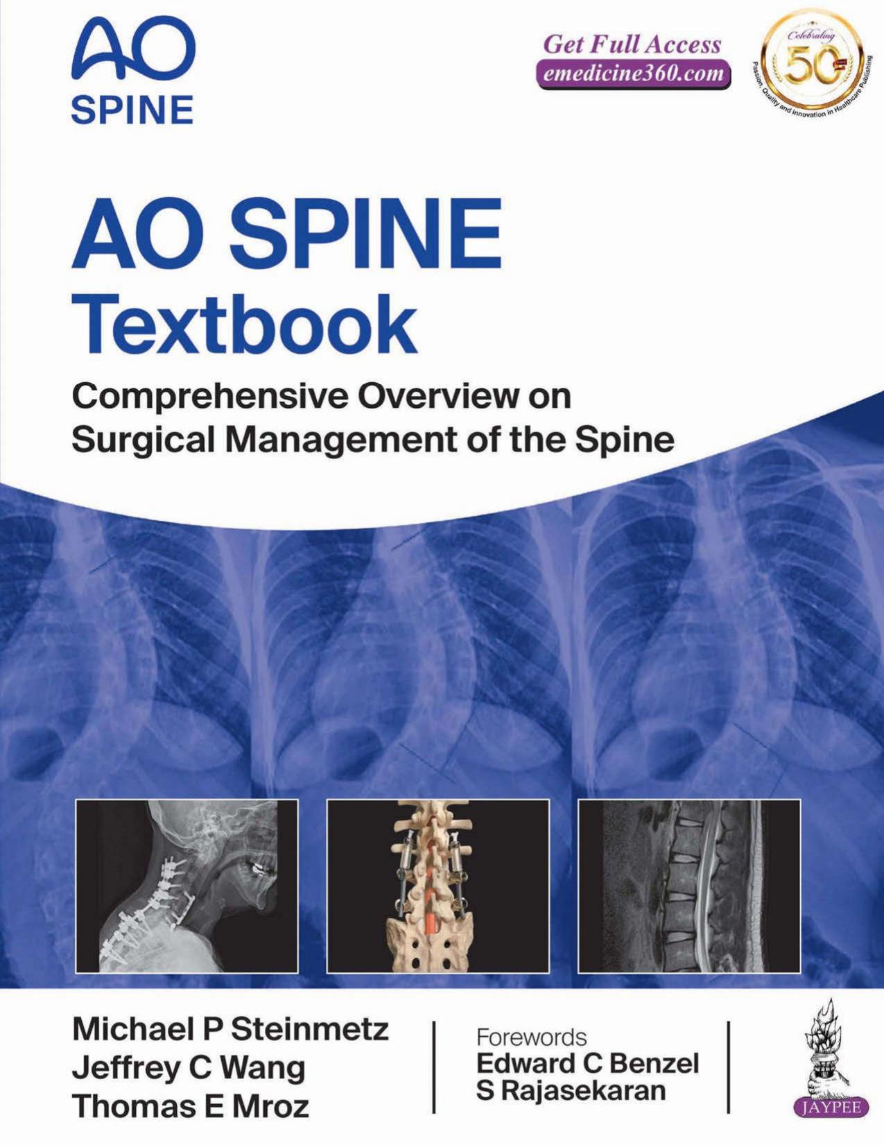 AO Spine Textbook Comprehensive Overview on Surgical Management of the Spine by Michael P Steinmetz Jeffrey C Wang Thomas E Mroz
