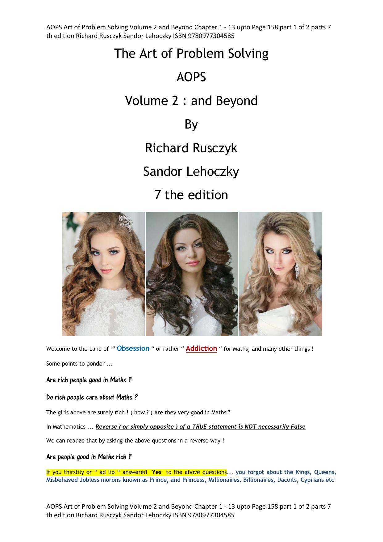 AOPS Art of Problem Solving Volume 2 and Beyond Chapter 1 - 13 upto Page 158 part 1 of 2 parts 7 th edition Richard Rusczyk Sandor Lehoczky ISBN 9780977304585 by Richard Rusczyk Sandor Lehoczky