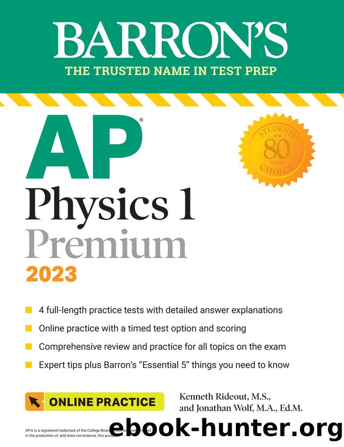 AP Physics 1 Premium, 2023: 4 Practice Tests + Comprehensive Review + Online Practice by Kenneth Rideout