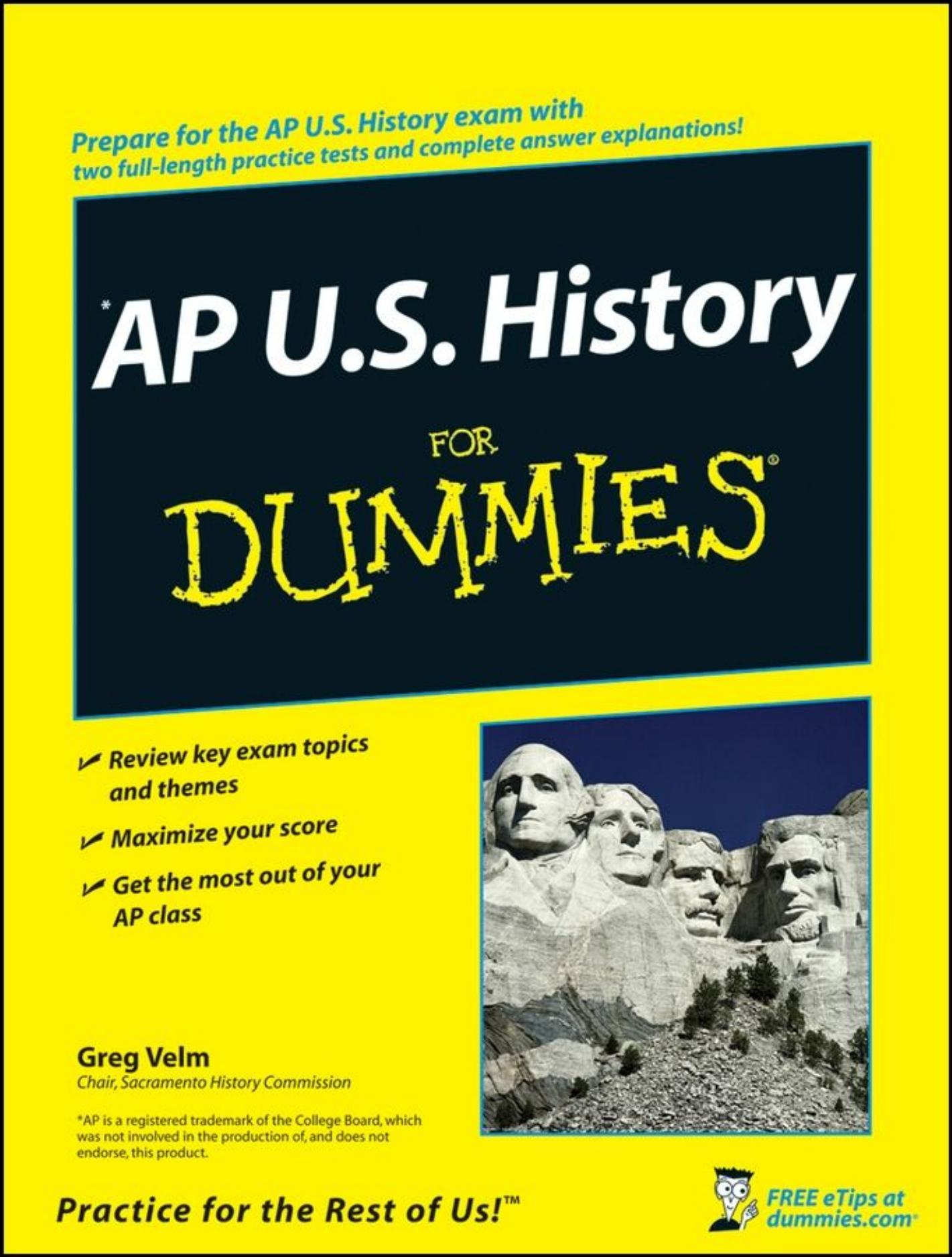AP U.S. History For Dummies (For Dummies (History, Biography & Politics)) by Greg Velm