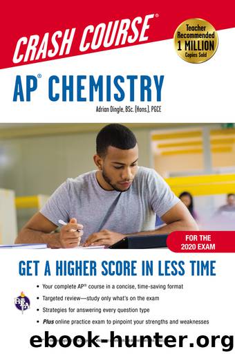 AP&#174; Chemistry Crash Course, For the 2020 Exam, Book + Online by Adrian Dingle