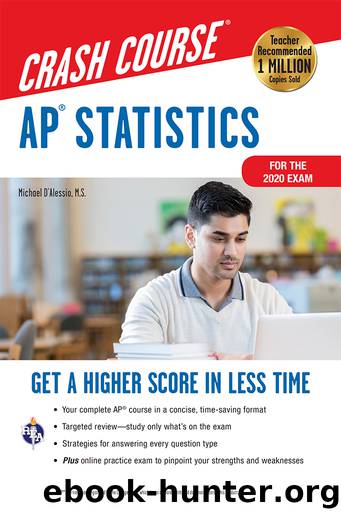 AP&#174; Statistics Crash Course, For the 2020 Exam, Book + Online by Michael D'Alessio