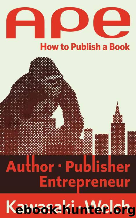 APE: Author, Publisher, Entrepreneur—How to Publish a Book by Guy Kawasaki & Shawn Welch