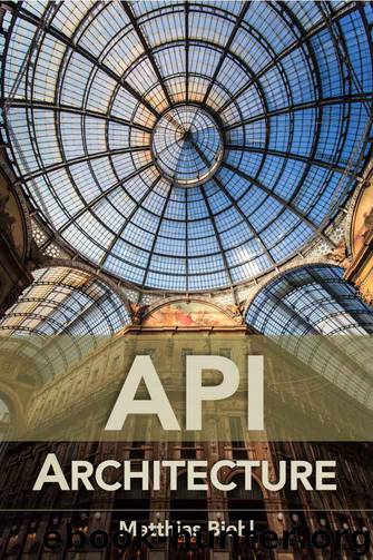 API Architecture by Biehl Matthias