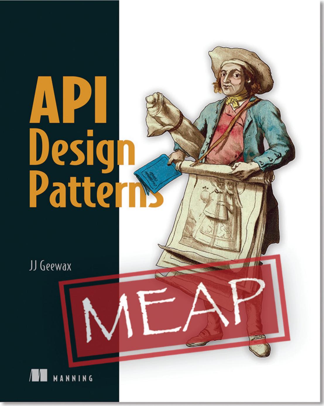 API Design Patterns MEAP V07 by JJ Geewax