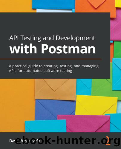 API Testing and Development â©with Postman by Dave Westerveld
