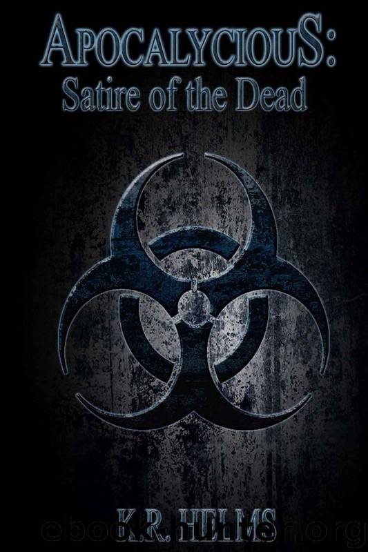APOCALYCIOUS: Satire of the Dead by Helms K