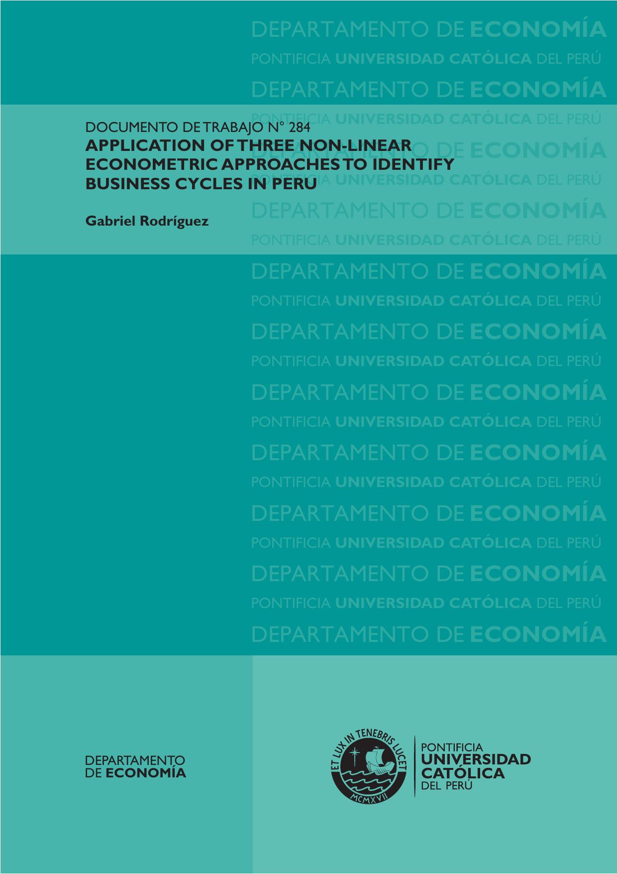 APPLICATION OF THREE NON-LINEAR ECONOMETRIC APPROACHES TO IDENTIFY BUSINESS CYCLES IN PERU by Gabriel Rodríguez