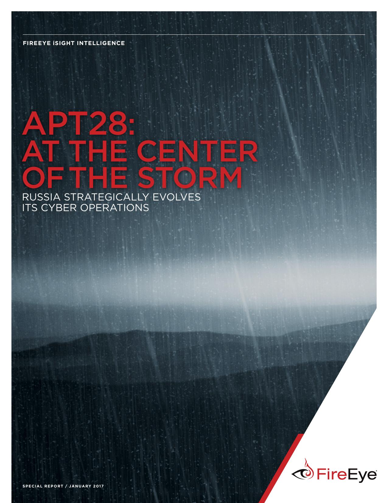 APT-28 At the Center of the Russian Cyber Storm by FireEye Inc
