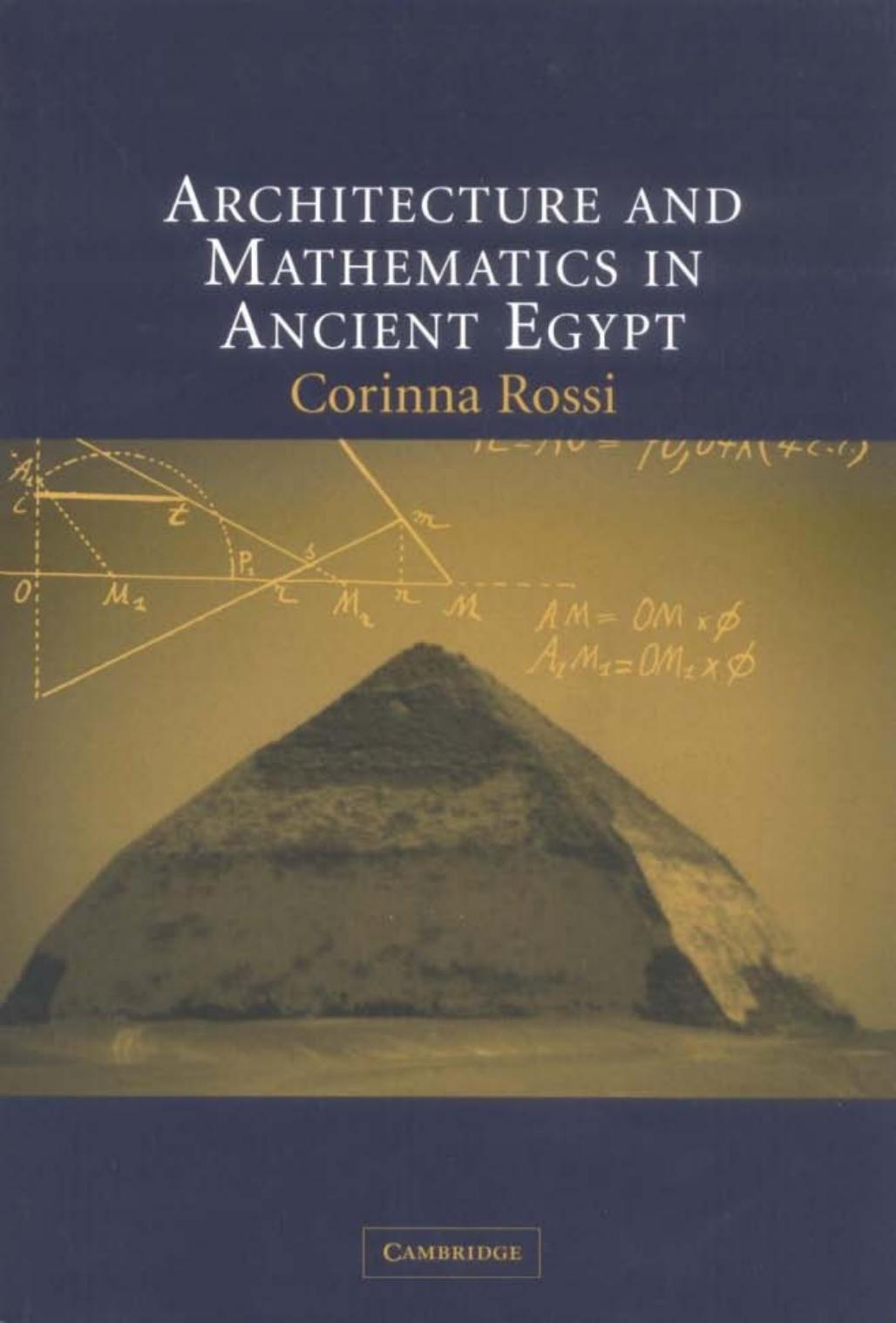ARCHITECTURE AND MATHEMATICS IN ANCIENT EGYPT by CORINNA ROSSI