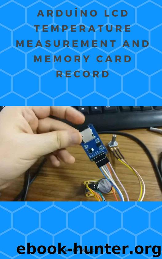 ARDUİNO LCD TEMPERATURE MEASUREMENT AND MEMORY CARD RECORD by AVCU Elif