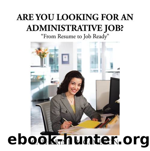 ARE YOU LOOKING FOR AN ADMINISTRATIVE JOB? by CATHERINE R. CAMERON