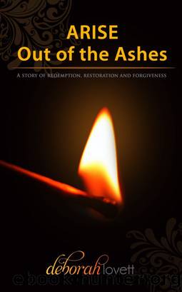 ARISE Out of the Ashes by Deborah Lovett