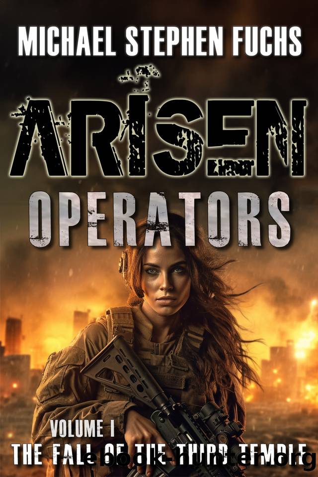 ARISEN : Operators, Volume I â The Fall of the Third Temple by Fuchs Michael Stephen