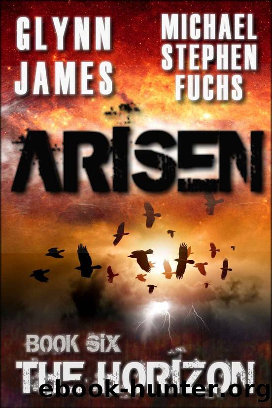 ARISEN, Book Six - The Horizon by Michael Stephen Fuchs & Glynn James