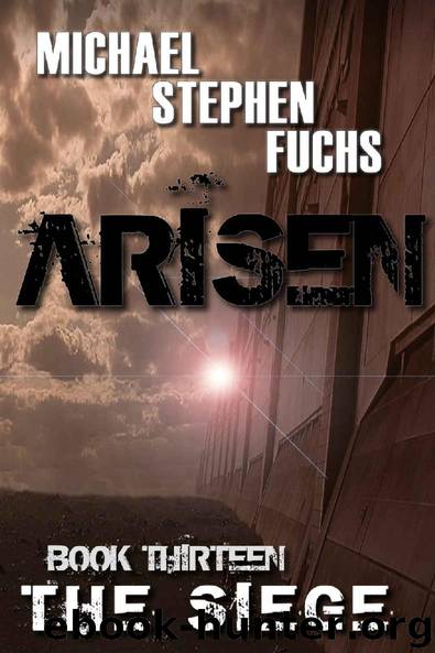 ARISEN_Book Thirteen_The Siege by Michael Stephen Fuchs