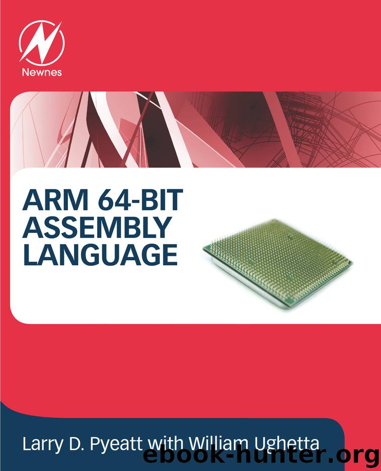 ARM 64-Bit Assembly Language by William Ughetta & Larry D. Pyeatt