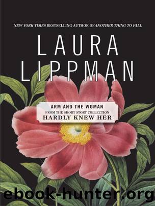 ARM and the Woman by Laura Lippman
